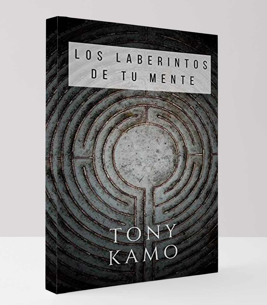 Libro Tony Kamo Los Laberintos de tu Mente